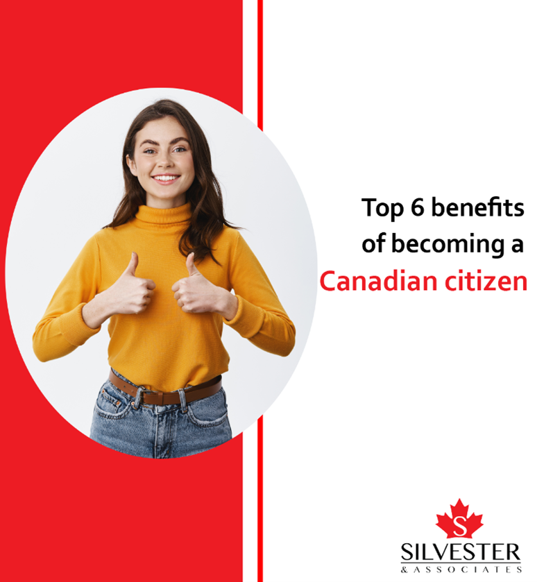 Top 6 benefits of becoming a Canadian Citizen